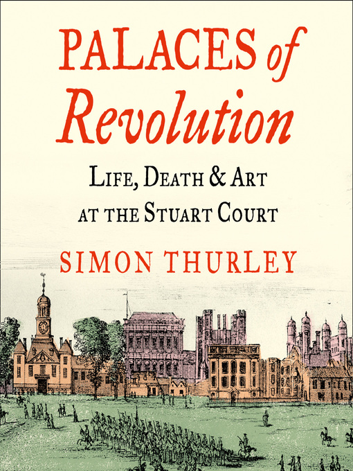 Title details for Palaces of Revolution by Simon Thurley - Available
